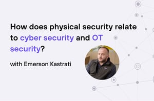 Emerson - Relating OT and IT Security to Physical Security
